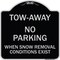 Signmission Tow-Away No Parking When Snow Removal Conditions Exist Heavy-Gauge Alum, 18" L, 18" H, BS-1818-22794 A-DES-BS-1818-22794 - alternate 1